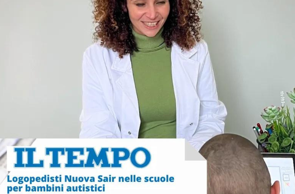 Il Tempo/Logopedisti Polo Riabilitativo Nuova Sair per bambini autistici nelle scuole del V e del VII